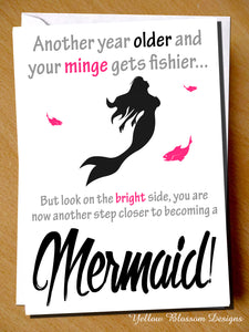Another Year Older And Your Minge Gets Fishier... But Look On The Bright Side, You Are Now Another Step Closer To Becoming A Mermaid - YellowBlossomDesignsLtd