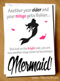 Another Year Older And Your Minge Gets Fishier... But Look On The Bright Side, You Are Now Another Step Closer To Becoming A Mermaid - YellowBlossomDesignsLtd