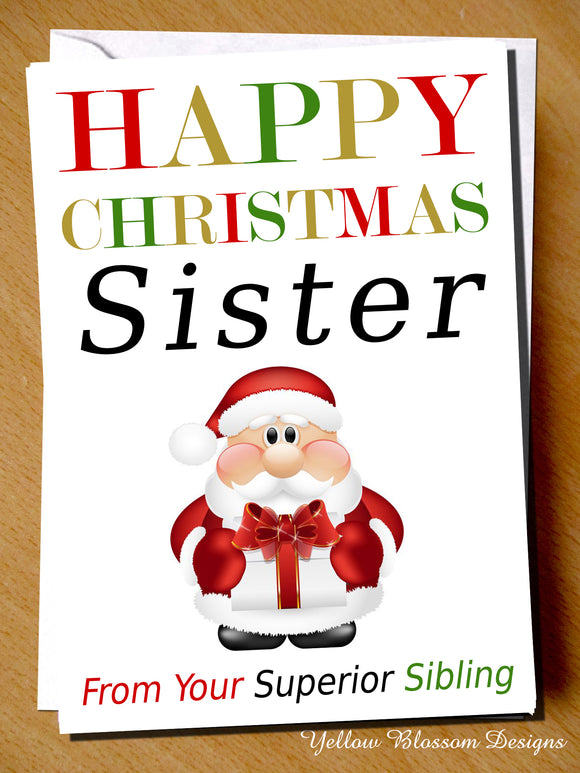 Happy Christmas Sister From Your Superior Sibling