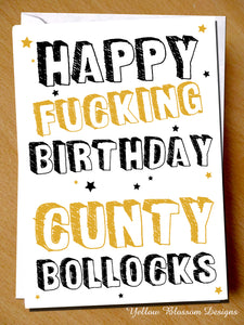 Happy Fucking Birthday Cunty Bollocks