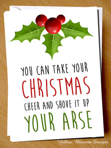 You Can Take Your Christmas Cheer And Shove It Up Your Arse