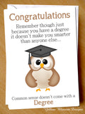 Congratulations On Your Degree ~ Doesn't Come With Common Sense Card