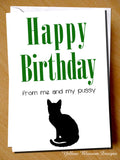 Happy Birthday From Me And My Pussy. Cat Lover