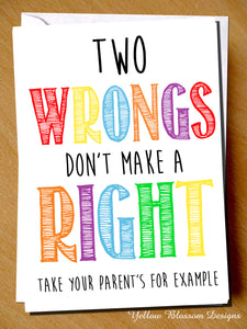 Two Wrongs Don't Make A Right Take Your Parents For Example
