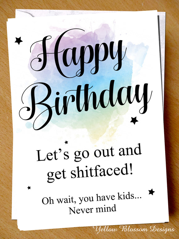 Happy Birthday Lets Go And Get Shitfaced
