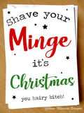 Shave Your Minge It's Christmas You Hairy Bitch