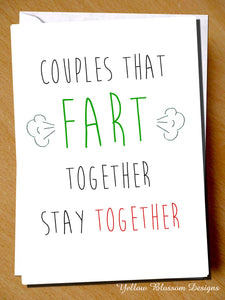 Couples That Fart Together Stay Together - Yellow Blossom Designs Ltd