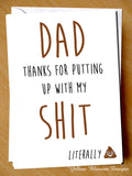 Dad Thanks For Putting Up With My Shit... Literally!