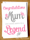 Congraulations Mum On Giving Birth To A Legend