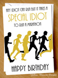 Funny Birthday Card ~ Running Runner Special Idiot Marathon