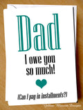 Dad I Owe You So Much! (Can I Pay In Installments?)