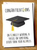 Congratulations On Finally Wearing A Tassel On Something Other Than Your Nipples. Graduation. Leaving. Leavers. - YellowBlossomDesignsLtd