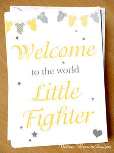 Welcome To The World Little Fighter Premature Baby Greetings Card