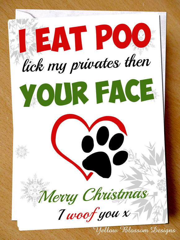 I Eat Poo Lick My Privates Then Your Face Dog Pet Animal