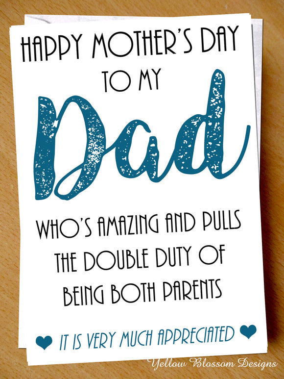 Dad Who's Amazing & Pulls Double Duty Mother's Day Card