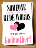 Someone Needs To Teach Me Rude Words. Will You Be My Godmother? Card