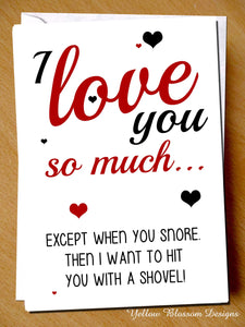 Funny Valentine's Day Card Greetings Him Her Wife Hubsand Couple Partner Boyfriend Girlfriend Joke Cheeky Adult Fun Love You Except When You Snore