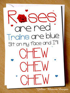 Naughty Rude Valentine's Day Card ~ Train, I'll Chew Chew Chew