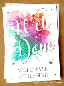 Well Done You Clever Little Shit Rude Funny Congratulations Card 