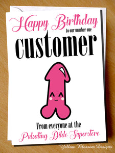 Happy Birthday To Our Number One Customer From Everyone At The Pulsating Dildo Superstore