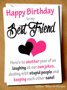 Happy Birthday Card To My Best Friend ~ Own Jokes Stupid People Sane