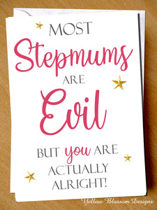 Most Stepmums Are Evil But You Are Actually Alright Card
