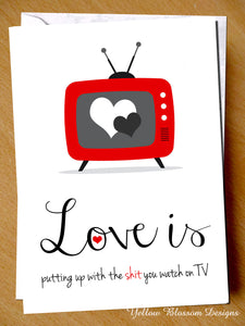 Love Is Putting Up With What You Watch On TV