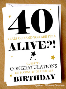 Still Alive?! Any Age Can Be Printed ~ Birthday Card