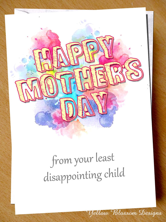 Funny Mothers Day Card Least Disappointing Child Son Daughter Mother's Comical From Your Son Daughter Joke Humour