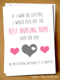 If I Won The Lottery, I Would Pick Out The Best Nursing Home Ever For You. No Matter How Far Away It Is From Me