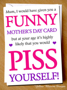 Funny Mother's Day Card But You Would Piss Yourself