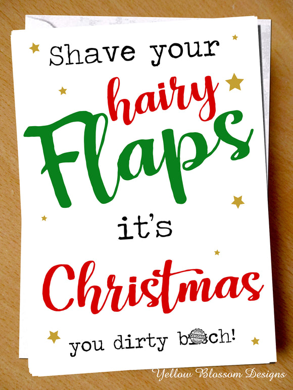 Funny Rude Christmas Card Wife Best Friend Daughter Sister Minge Mum Xmas Auntie Shave Your Hairy Flaps It's Christmas You Dirty Bitch … 