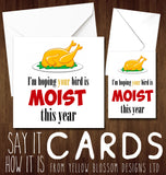 Rude & Naughty Christmas Card ~ Hoping Your Bird Is Moist This Year