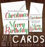 Born Too Close To Christmas ~ December Birthday Card Funny Quirky - YellowBlossomDesignsLtd