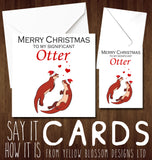 Merry Christmas To My Significant Otter ~ Folded Greeting Card