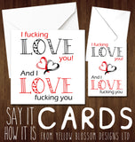 I Fucking Love You And I Love Fucking You ~ Rude Adult Valentine's Day Card