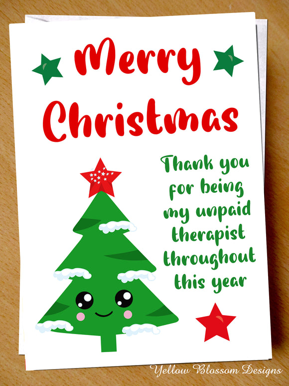 Funny Christmas Card Best Friend Therapist BBFF Mum Sister Daughter Thank You For Being My Unpaid Therapist