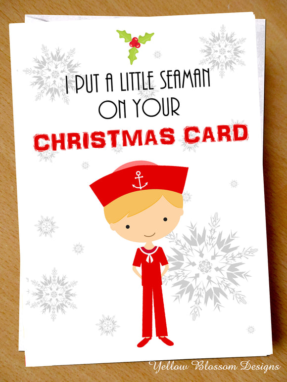 Funny Christmas Xmas Card Brother Dad Sister Girlfriend Wife Friend Joke Rude I Put A Little Seaman On Your Christmas Card Naughty