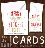 Christmas Card Funny ~ For Him/Her ~ Husband, Wife, Son, Daughter, Boyfriend, Girlfriend, Best Friend, Mate, Dad, Brother, Sister ~ Biggest Idiot I Know