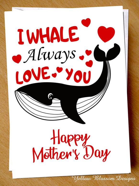 Lovely Mother's Day Card Mum Whale Kids Child Son Daughter Love Cute Mummy Baby I Whale Always Love You Happy Mother's Day … 