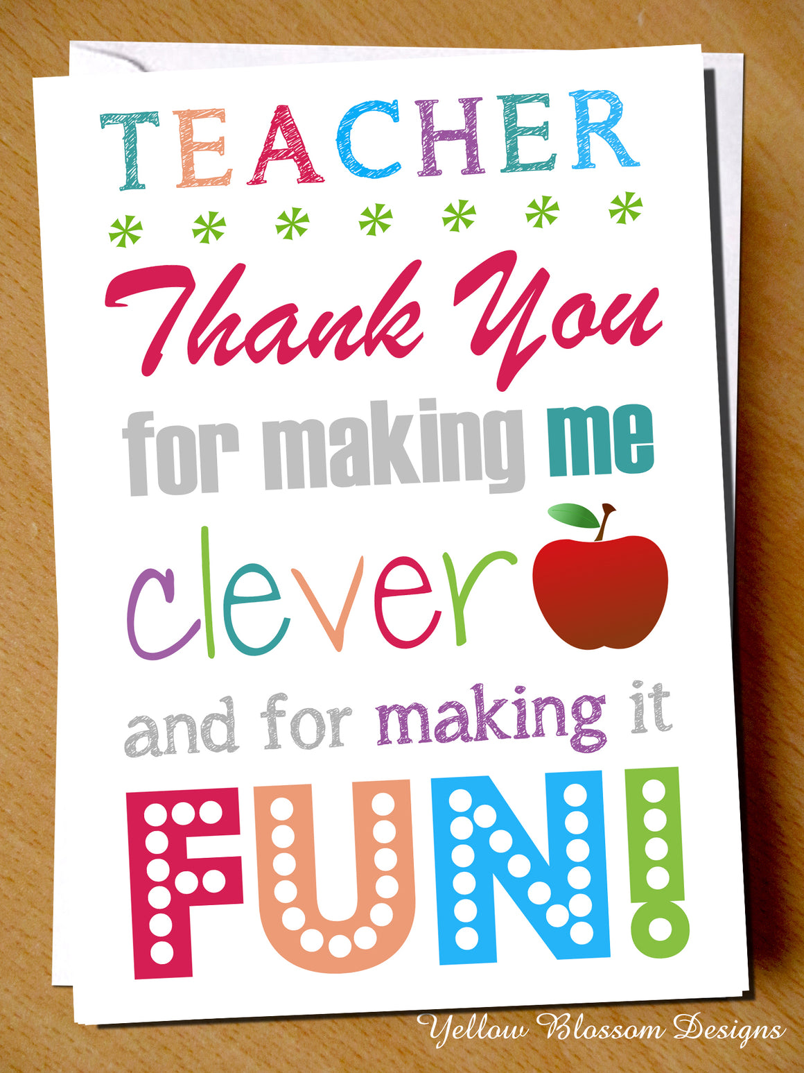Teacher Thank You For Making Me Clever And For Making It Fun