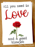 Funny Rude Valentines Day Card Joke Husband Wife Boyfriend Fiance Girlfriend Fun All You Need Is Love And A Good Blowjob 
