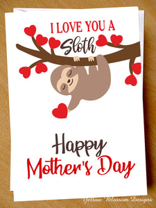 Lovely Mother's Day Card Mum Sloth Kids Child Son Daughter Love Cute Mummy Baby I Love You A Sloth Happy Mothers Day … 